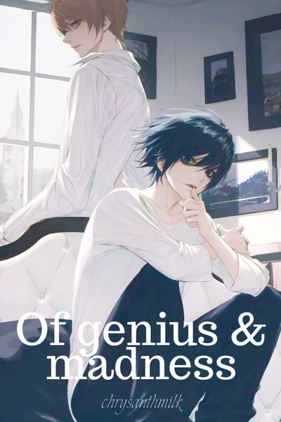 Of genius & madness