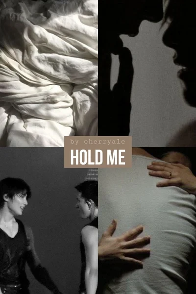 hold me