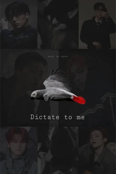 Dictate to me