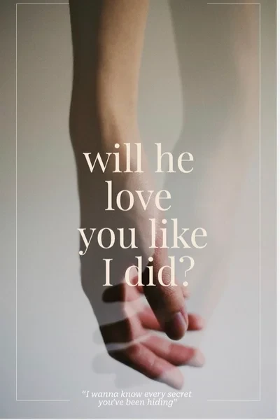 Will he love you like I did?